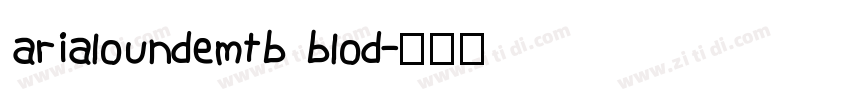 arialoundemtb blod字体转换